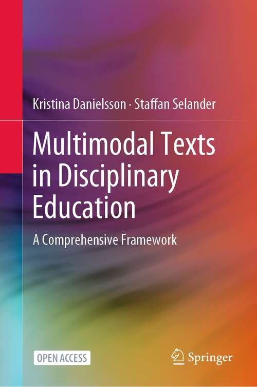Book cover of Multimodal Texts in Disciplinary Education: A Comprehensive Framework (1st ed. 2021)