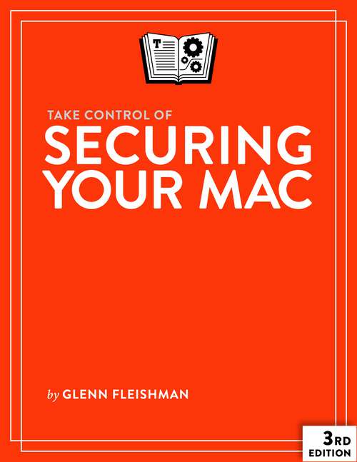Book cover of Take Control of Securing Your Mac