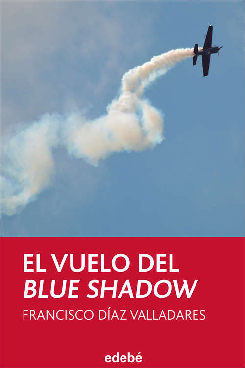 Book cover of EL VUELO DEL BLUE SHADOW (Periscopio #109)