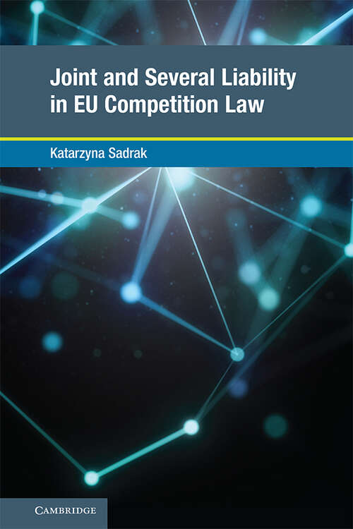 Book cover of Joint and Several Liability in EU Competition Law (Global Competition Law and Economics Policy)