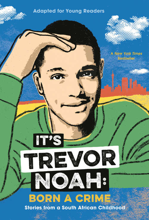 Book cover of It's Trevor Noah: Stories from a South African Childhood (Adapted for Young Readers)