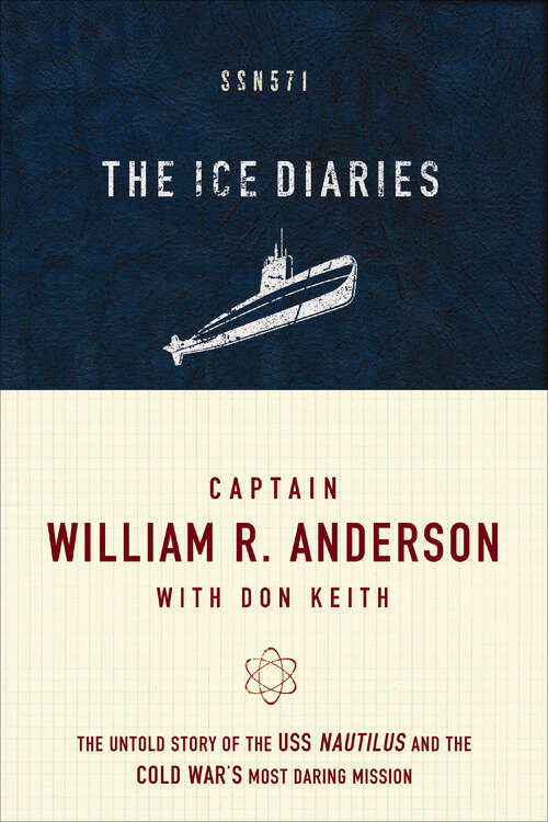 Book cover of The Ice Diaries: The True Story of One of Mankind's Greatest Adventures