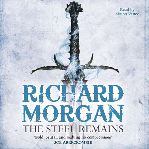 Book cover of The Steel Remains (Land Fit for Heroes)