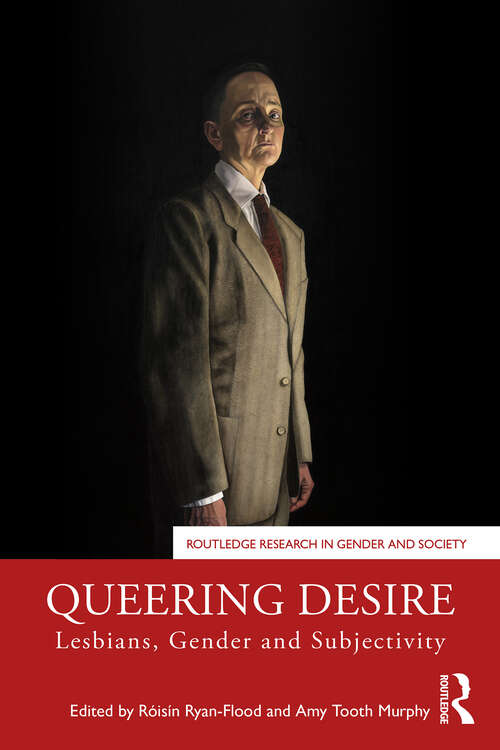 Book cover of Queering Desire: Lesbians, Gender and Subjectivity (Routledge Research in Gender and Society)