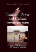 Tourism, Power and Culture