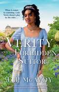 Verity and the Forbidden Suitor: The perfect Regency romance to fill that Bridgerton-shaped hole (Aphrodite and the Duke)