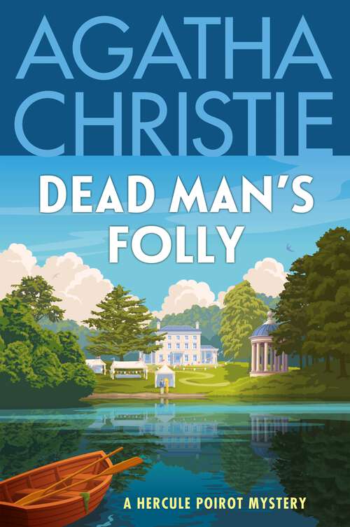 Book cover of Dead Man's Folly: A Hercule Poirot Mystery: The Official Authorized Edition (Hercule Poirot Mysteries #31)