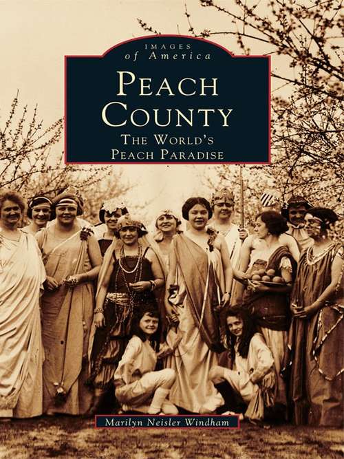 Book cover of Peach County: The World's Peach Paradise