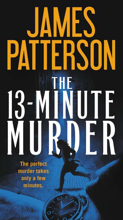 The 13-Minute Murder: A Thriller