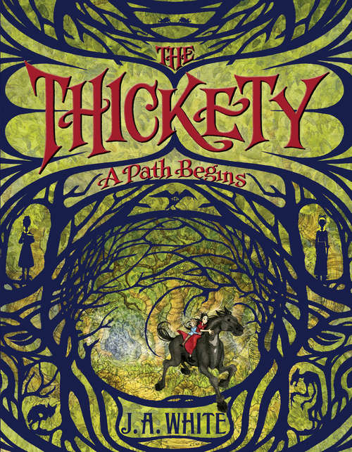 The Thickety: A Path Begins (The Thickety #1)
