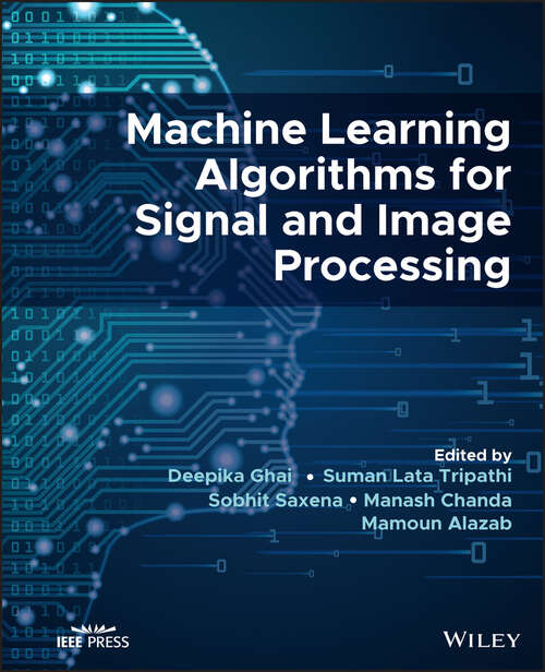 Book cover of Machine Learning Algorithms for Signal and Image Processing