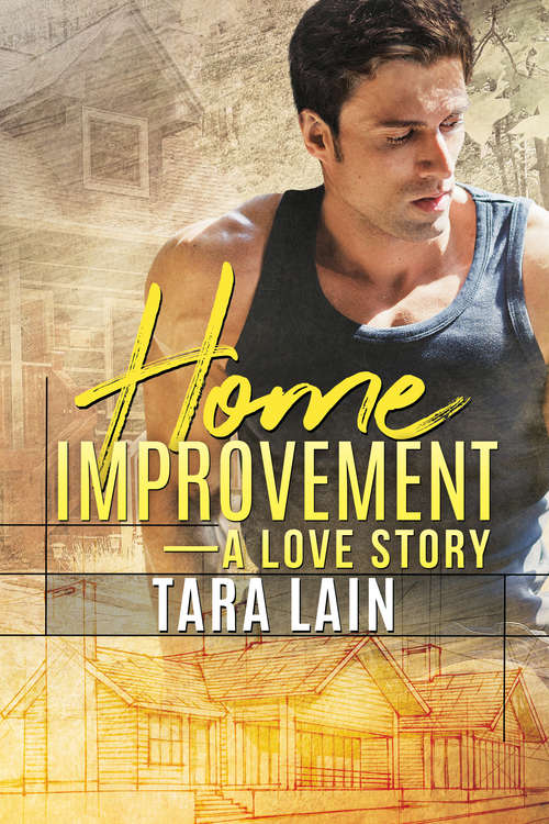 Book cover of Home Improvement — A Love Story: A Love Story