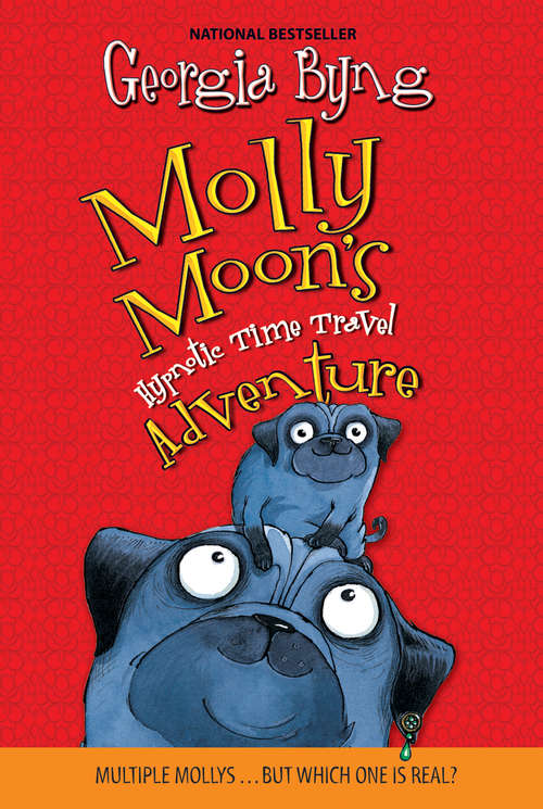 Book cover of Molly Moon's Hypnotic Time Travel Adventure