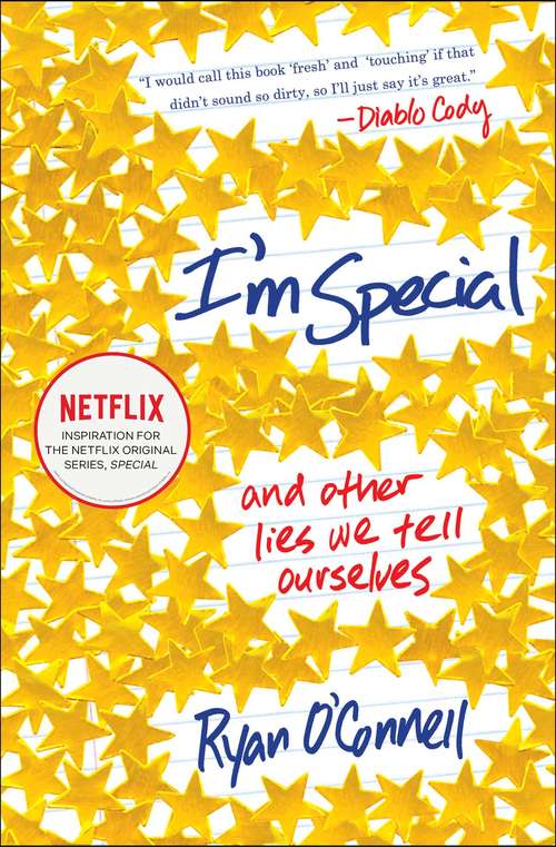 Book cover of I'm Special: And Other Lies We Tell Ourselves