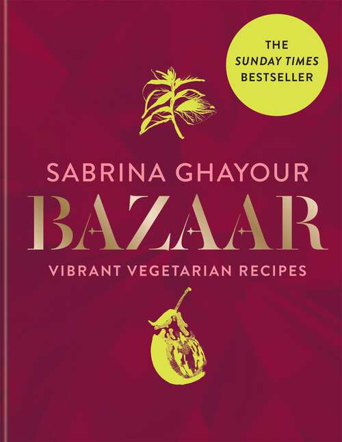 Book cover of Bazaar: Vibrant vegetarian and plant-based recipes