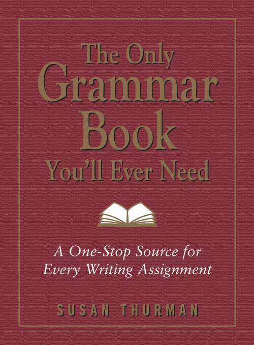 Book cover of The Only Grammar Book You'll Ever Need