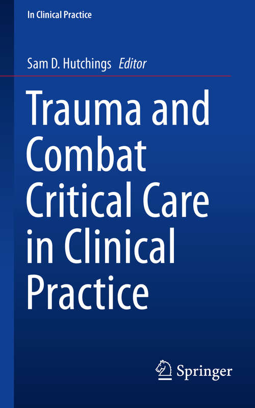 Book cover of Trauma and Combat Critical Care in Clinical Practice