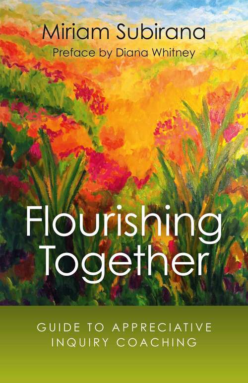 Book cover of Flourishing Together: Guide To Appreciative Inquiry Coaching