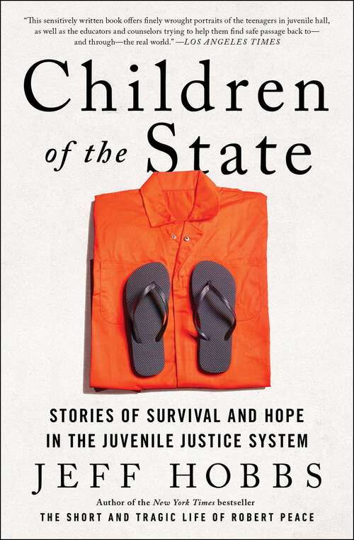 Book cover of Children of the State: Stories of Survival and Hope in the Juvenile Justice System
