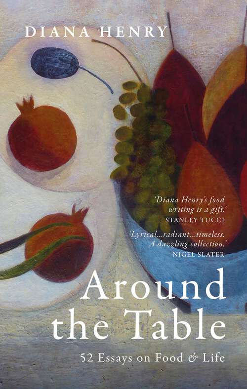 Book cover of Around the Table: 52 Essays on Food & Life