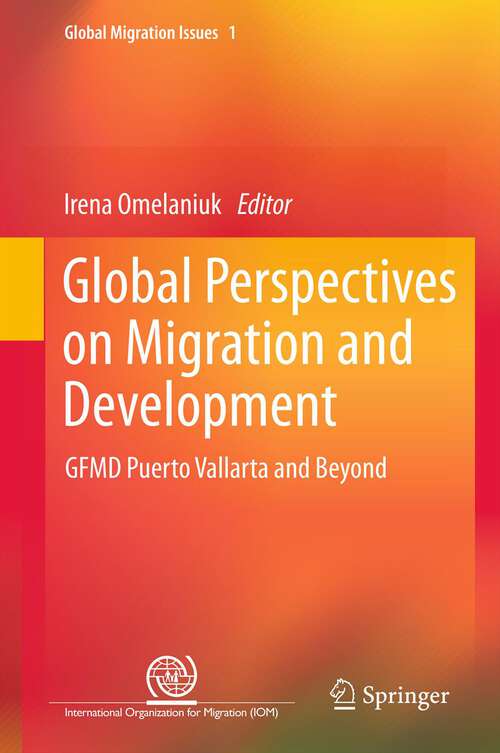Book cover of Global Perspectives on Migration and Development: GFMD Puerto Vallarta and Beyond