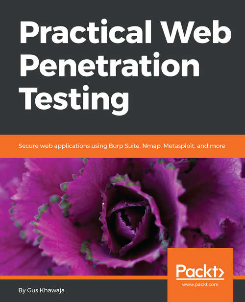Book cover of Practical Web Penetration Testing: Secure web applications using Burp Suite, Nmap, Metasploit, and more