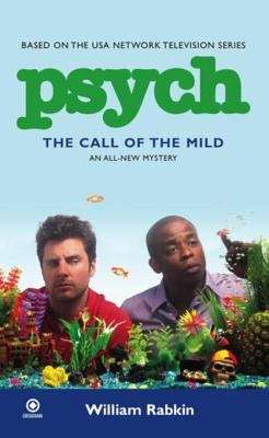 Book cover of Psych: The Call of the Mild (Psych #3)