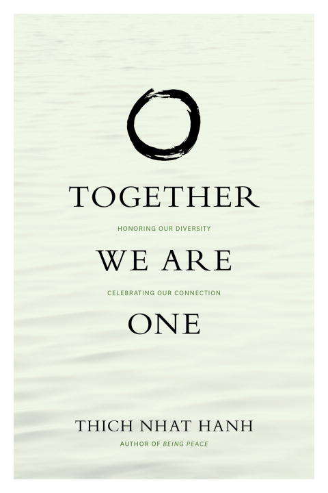 Together We Are One: Honoring Our Diversity, Celebrating Our Connection