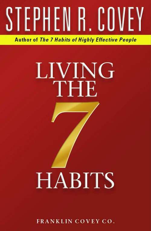 Book cover of Living the 7 Habits: The Courage to Change