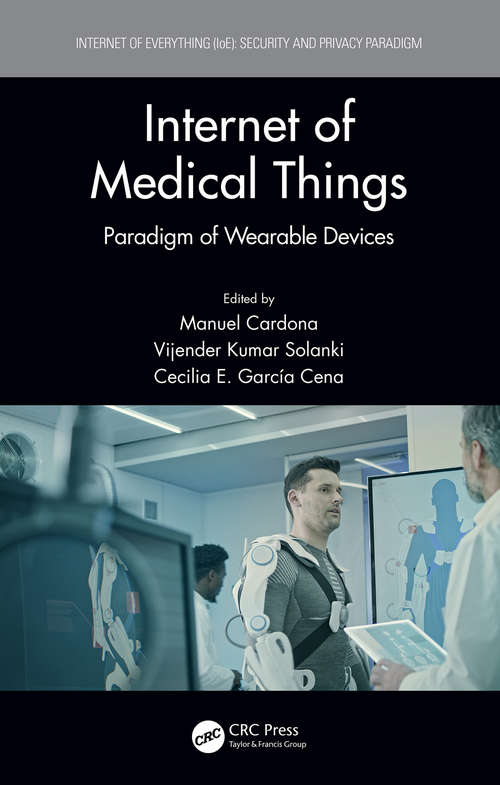 Internet of Medical Things: Paradigm of Wearable Devices (Internet of Everything (IoE))