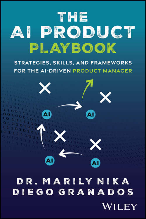 Book cover of The AI Product Playbook: Strategies, Skills, and Frameworks for the AI-Driven Product Manager