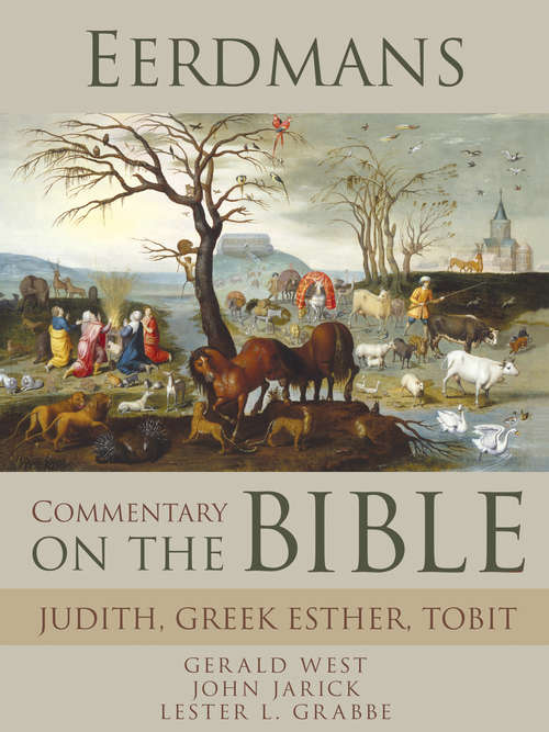 Eerdmans Commentary on the Bible: Judith, Greek Esther, Tobit