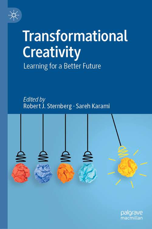 Book cover of Transformational Creativity: Learning for a Better Future (2024)