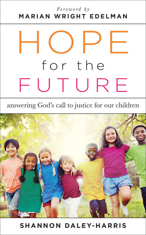 Book cover of Hope for the Future: Answering God's Call To Justice For Our Children