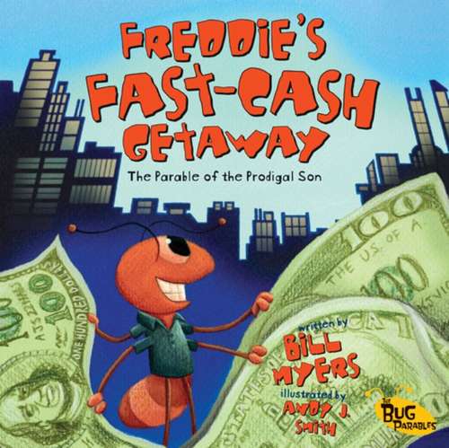 Freddie's Fast-Cash Getaway: The Parable of the Prodigal Son