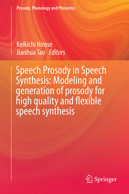 Book cover of Speech Prosody in Speech Synthesis: Modeling and generation of prosody for high quality and flexible speech synthesis