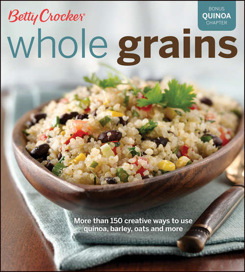 Book cover of Betty Crocker Whole Grains