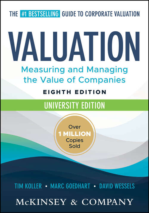 Book cover of Valuation: Measuring and Managing the Value of Companies, University Edition (Wiley Finance)