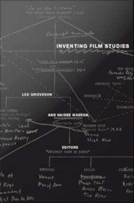 Book cover of Inventing Film Studies
