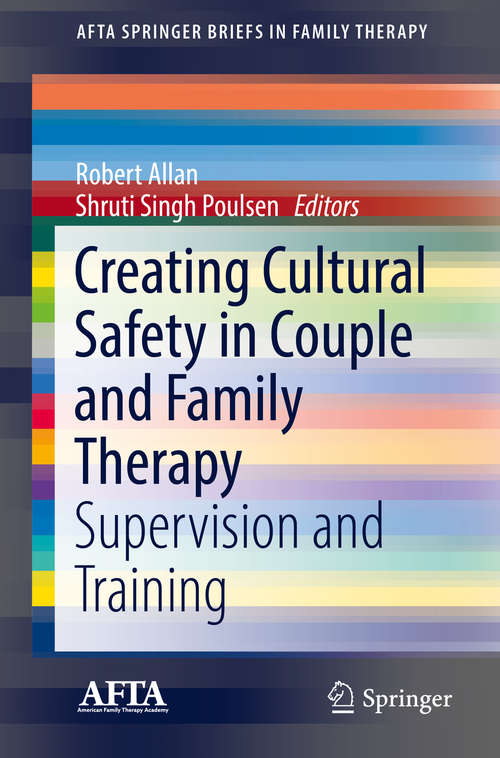 Book cover of Creating Cultural Safety in Couple and Family Therapy: Supervision and Training (AFTA SpringerBriefs in Family Therapy)