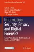 Information Security, Privacy and Digital Forensics: Select Proceedings of the International Conference, ICISPD 2022 (Lecture Notes in Electrical Engineering #1075)