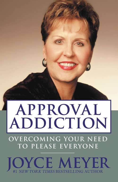 Book cover of Approval Addiction: Overcoming the Need to Please Everyone