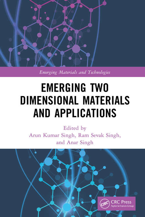 Emerging Two Dimensional Materials and Applications (Emerging Materials and Technologies)