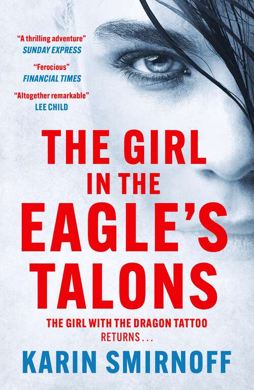 Book cover of The Girl in the Eagle's Talons: The New Girl with the Dragon Tattoo Thriller: Pre-Order Now