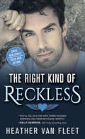 The Right Kind of Reckless (Reckless Hearts #2)