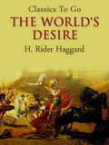 The World's Desire (Classics To Go)
