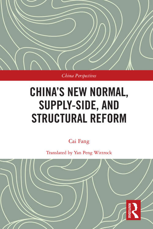 China’s New Normal, Supply-side, and Structural Reform (China Perspectives)