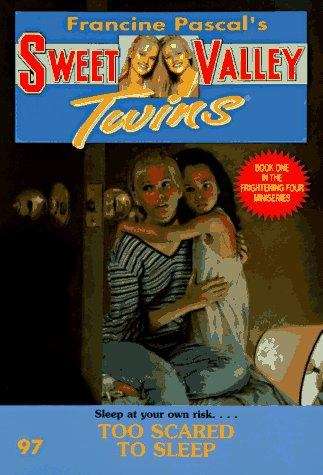Book cover of Too Scared to Sleep (Sweet Valley Twins #97)