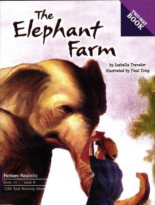 Book cover of The Elephant Farm / Elephants and Me (Fountas & Pinnell LLI Purple: Level R)