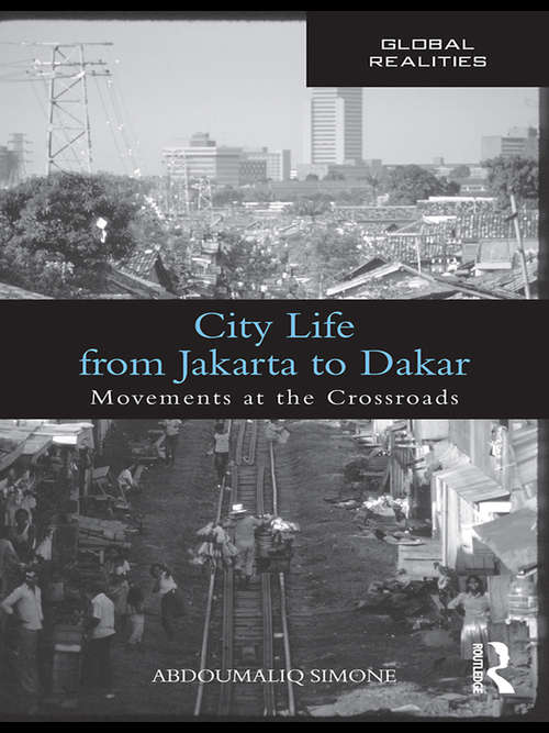 Book cover of City Life from Jakarta to Dakar: Movements at the Crossroads